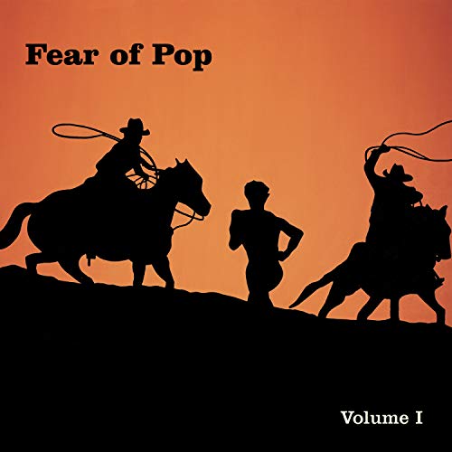 FEAR OF POP - VOLUME 1