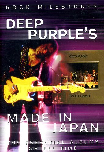 ROCK MILESTONES - DEEP PURPLE'S MADE IN JAPAN