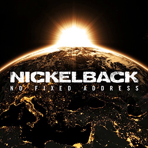 NICKELBACK - NO FIXED ADDRESS