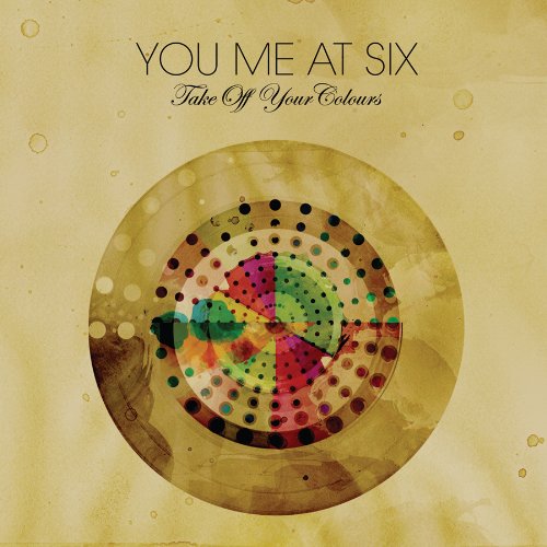 YOU ME AT SIX - TAKE OFF YOUR COLOURS