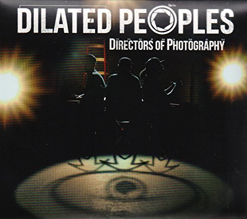 DILATED PEOPLES - DIRECTORS OF PHOTOGRAPHY