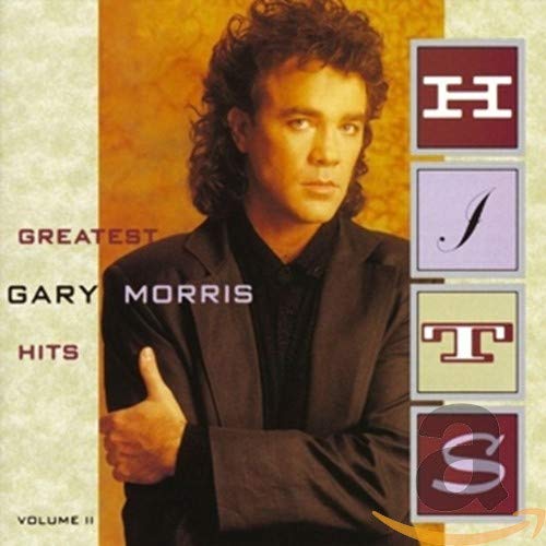 GARY MORRIS - GREATEST HITS VOL. II