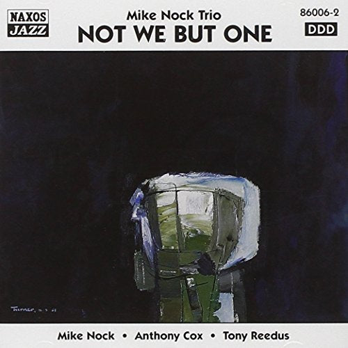 NOCK, MIKE TRIO  - NOT WE BUT ONE