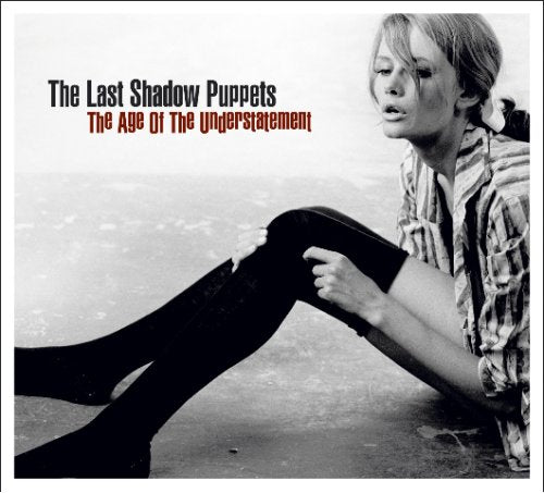 LAST SHADOW PUPPETS - AGE OF THE UNDERSTATEMENT