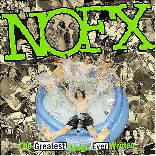 NOFX - GREATEST SONGS EVER WRITTEN