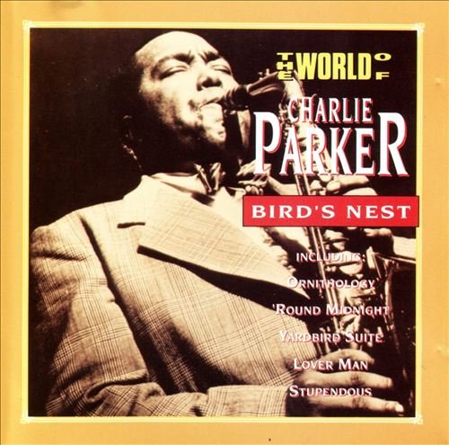 PARKER, CHARLIE  - BIRD'S NEST (TRACE)