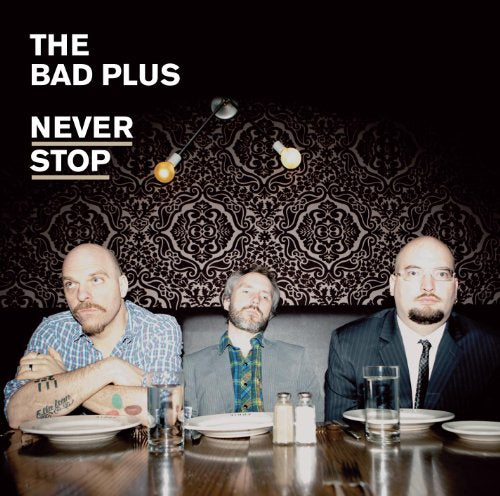 BAD PLUS, THE - BAD PLUS, THE - THE BAD PLUS