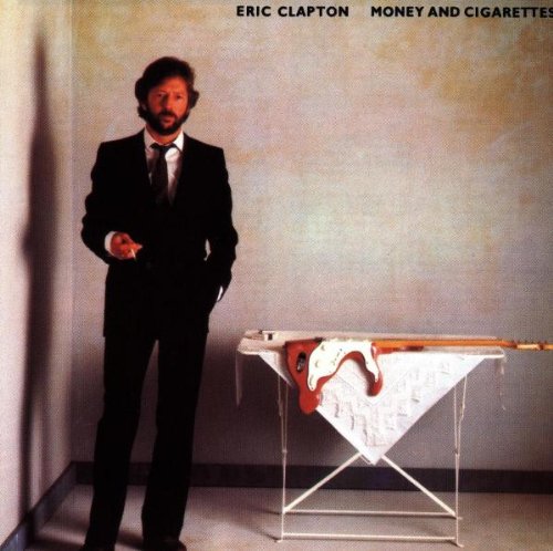 CLAPTON, ERIC  - MONEY & CIGARETTES