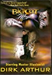 BIG CAT MAGIC STARRING MASTER ILLUSIONIST DIRK ARTHUR