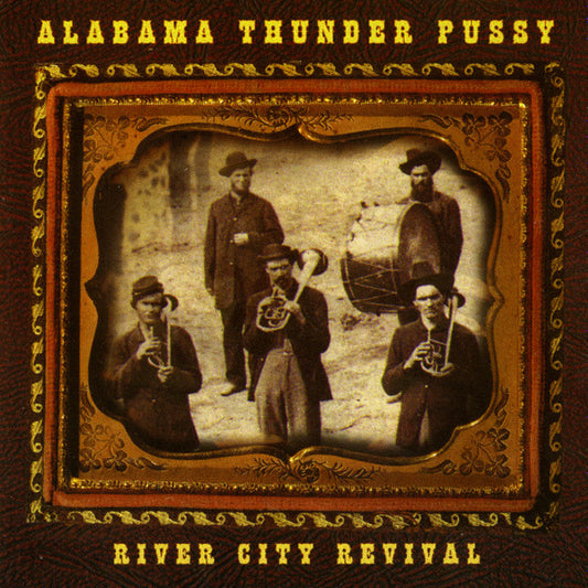 ALABAMA THUNDERPUSSY  - RIVER CITY REVIVAL (BROWN COVER)