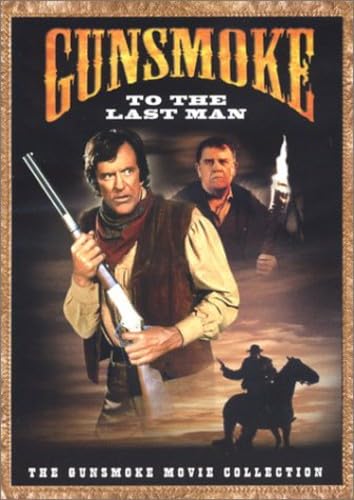 GUNSMOKE: TO THE LAST MAN