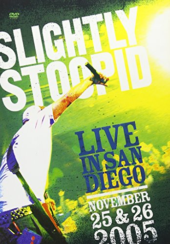 SLIGHTLY STOOPID - LIVE IN SAN DIEGO