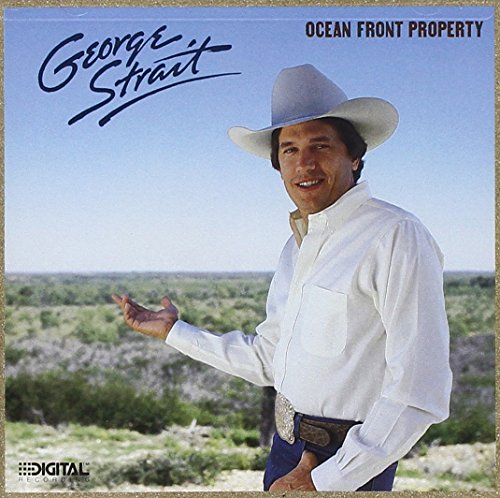 GEORGE STRAIT - OCEAN FRONT PROPERTY