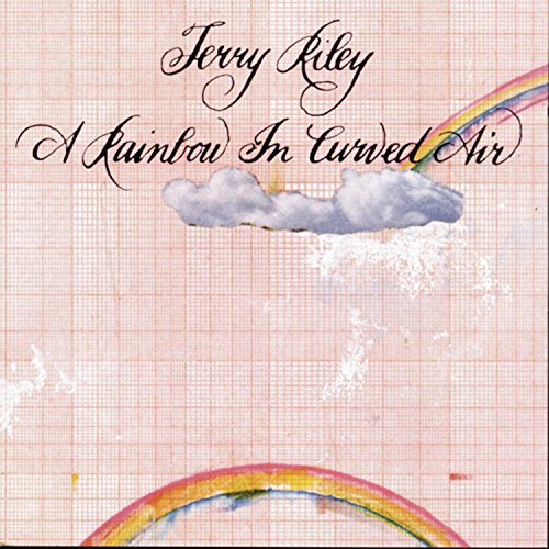 TERRY RILEY - RAINBOW IN CURVED AIR / POPPY NOGOOD