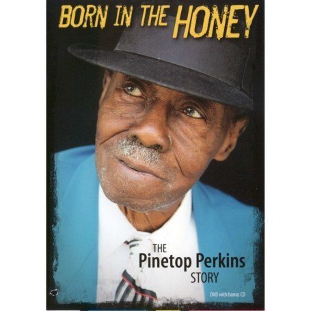 PERKINS, PINETOP  - DVD-BORN IN THE HONEY