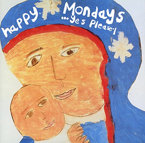 HAPPY MONDAYS - YES, PLEASE