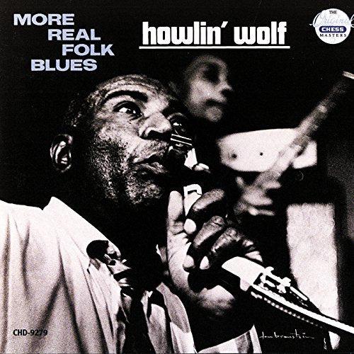 HOWLIN WOLF - MORE REAL FOLK BLUES