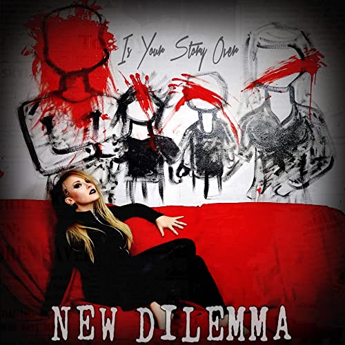 NEW DILEMMA - IS YOUR STORY OVER (CD)