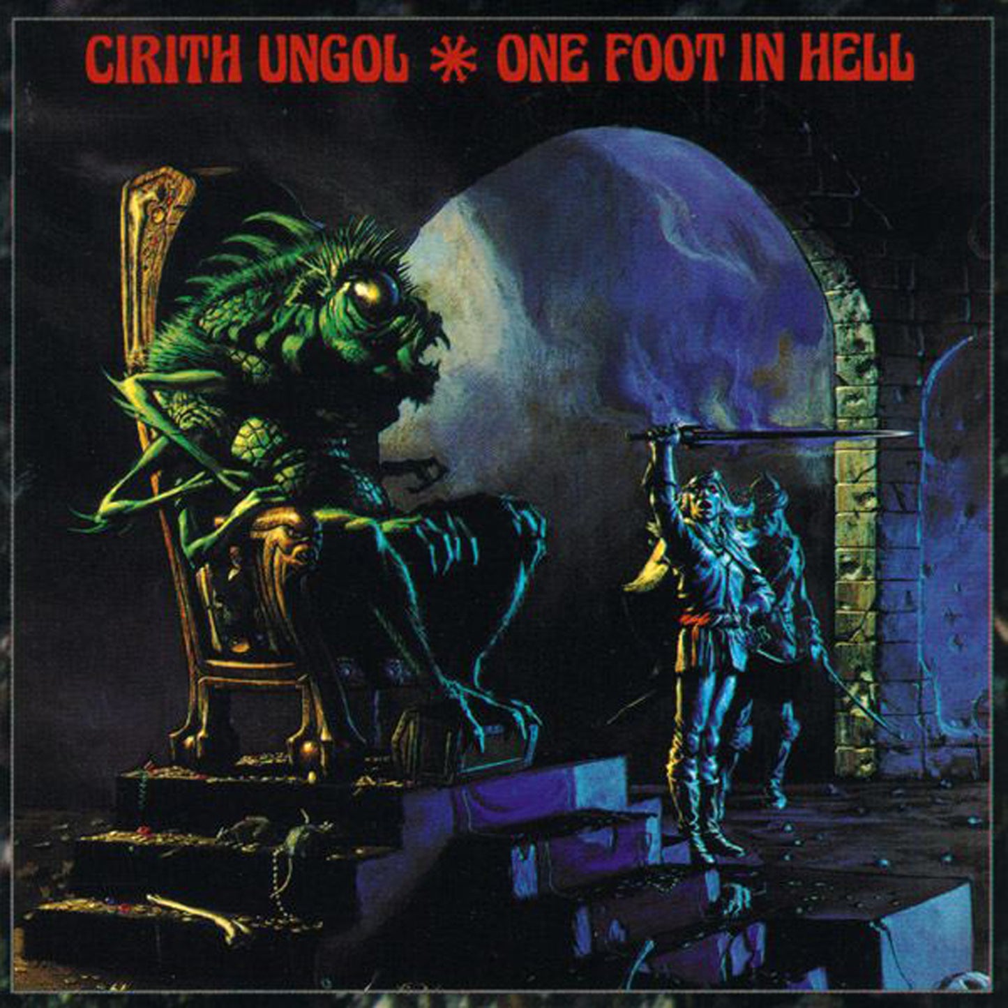 CIRITH UNGOL  - ONE FOOT IN HELL