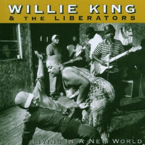 KING, WILLIE & THE LIBERATORS - LIVING IN A NEW WORLD