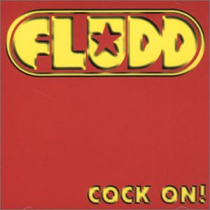 FLUDD - FLUDD/ COCK ON!