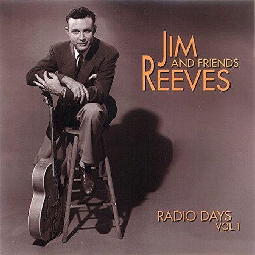 REEVES, JIM - RADIO DAYS VOL.1