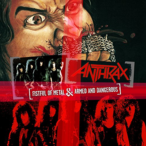 ANTHRAX - FISTFUL OF METAL / ARMED AND DANGEROUS