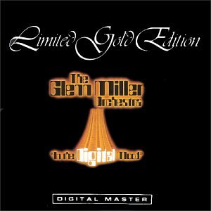 GLENN ORCHESTRA MILLER - IN THE DIGITAL MOOD [GOLD LIMITED EDITION]