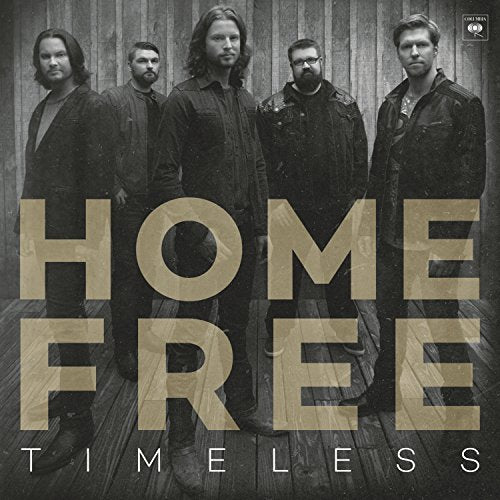 HOME FREE - TIMELESS