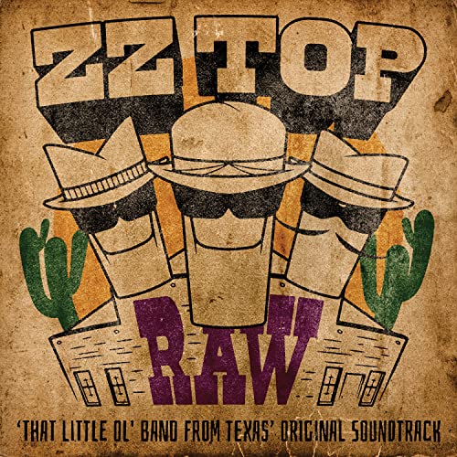 ZZ TOP - RAW ('THAT LITTLE OL' BAND FROM TEXAS' ORIGINAL SOUNDTRACK)