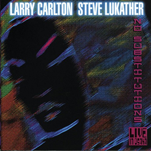 LUKATHER & CARLTON - LUKATHER & CARLTON - NO SUBSTITUTIONS