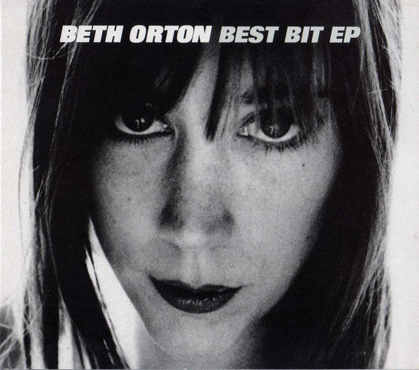 ORTON, BETH  - BEST BIT (EP)