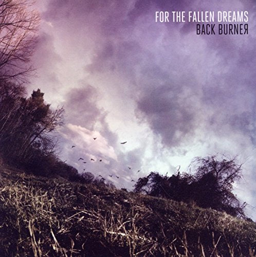 FOR THE FALLEN DREAMS - BACK BURNER