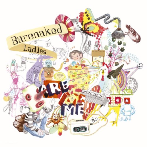 BARENAKED LADIES - BARENAKED LADIES ARE ME