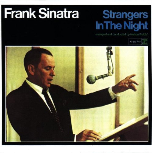 SINATRA, FRANK - STRANGERS IN THE NIGHT