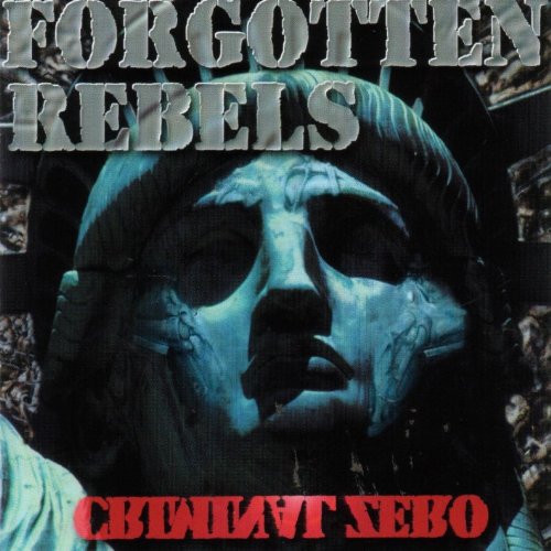 FORGOTTEN REBELS - CRIMINAL ZERO