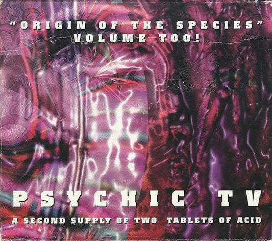 PSYCHIC TV  - ORIGIN OF THE SPECIES VOLUME TOO!