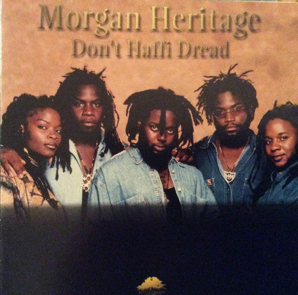 MORGAN HERITAGE  - DONT HAFFI DREAD
