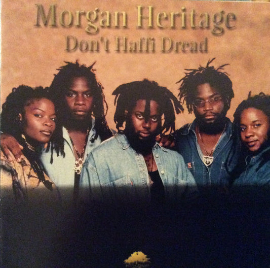 MORGAN HERITAGE  - DONT HAFFI DREAD