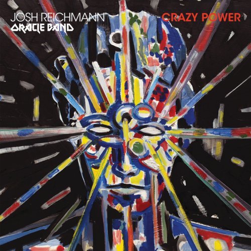 REICHMANN, JOSH ORACLE BAND - CRAZY POWER