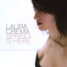 CREMA, LAURA  - SPRING IS HERE