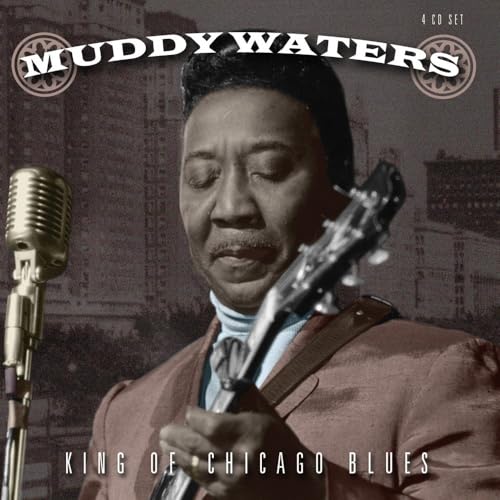 WATERS, MUDDY - KING OF CHICAGO BLUES (4CDS)