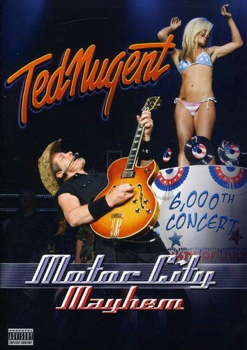 TED NUGENT: MOTOR CITY MAYHEM