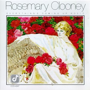 CLOONEY, ROSEMARY - EVERYTHING'S COMING UP ROSIE