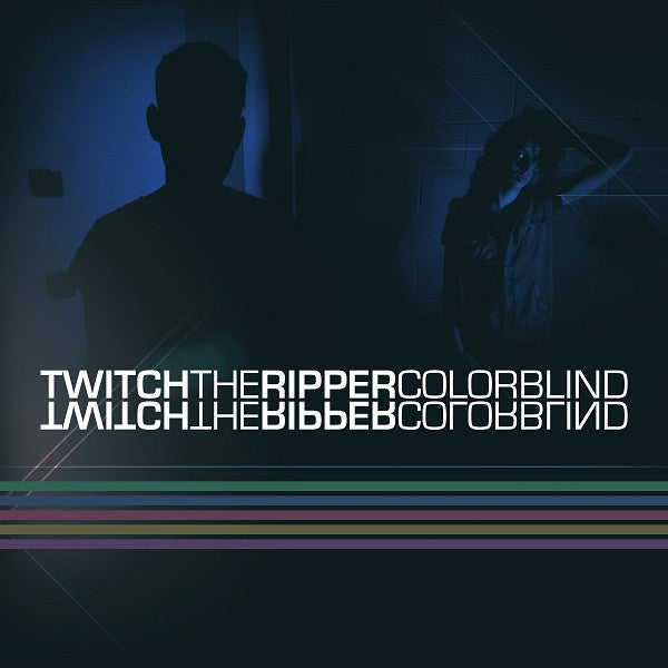 TWITCH THE RIPPER  - COLORBLIND