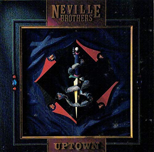 NEVILLE BROTHERS - UPTOWN