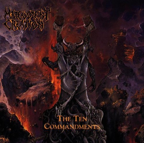 MALEVOLENT CREATION - TEN COMMANDMENTS