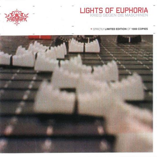 LIGHTS OF EUPHORIA  - KRIEG GEGEN DIE MASCHINEN
