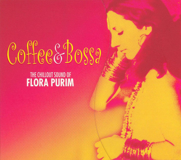 PURIM, FLORA  - COFFEE & BOSSA: THE CHILLOUT SOUND