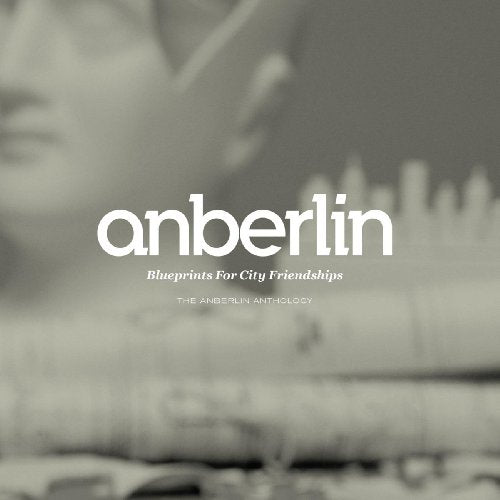 ANBERLIN - BLUEPRINTS FOR CITY FRIENDSHIPS: THE ANBERLIN ANTHOLOGY